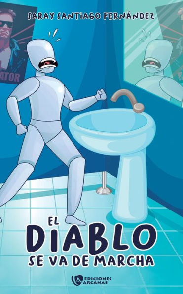 El Diablo Se Va De Marcha (Spanish Edition)