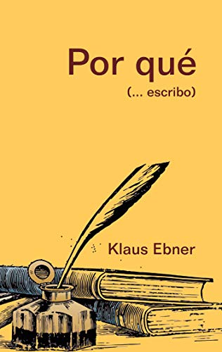 Por qué: (... escribo) (Spanish Edition)
