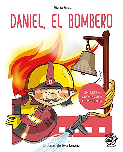 Daniel El Bombero (Aprender A Leer En Letra May?scula E Imp) (Spanish Edition)