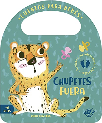 Chupetes fuera (Pasito a pasito me hago grandecito) (Spanish Edition)