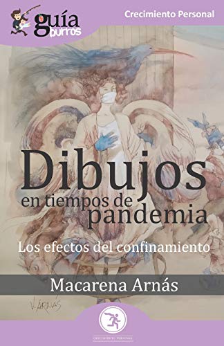 Gu?¡aBurros Dibujos en tiempos de pandemia: Los efectos del confinamiento (Spanish Edition)