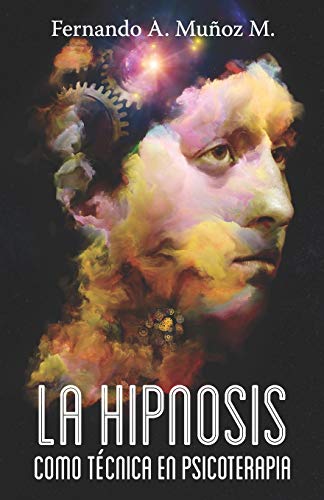 La hipnosis como t?â??cnica en psicoter?â?ípia (Spanish Edition)