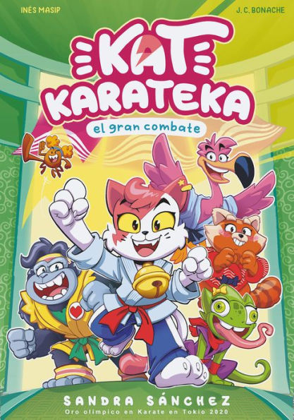 Kat Karateka y el gran combate / Kat Karateka and the Great Match (Spanish Edition)