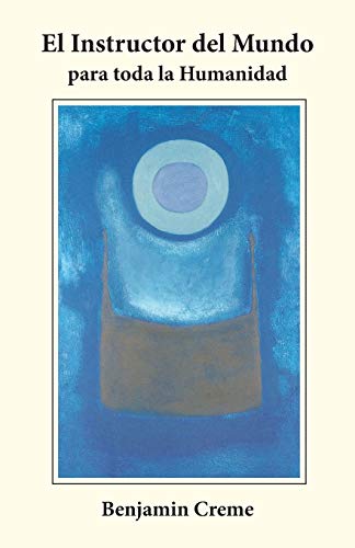 El Instructor del Mundo para Toda la Humanidad (Spanish Edition)