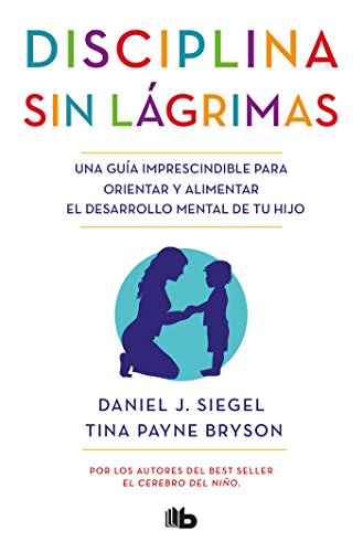 Disciplina sin l???grimas / No-Drama Discipline (Spanish Edition)