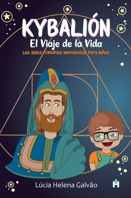 Kybalión: El Viaje de la Vida (Spanish Edition)