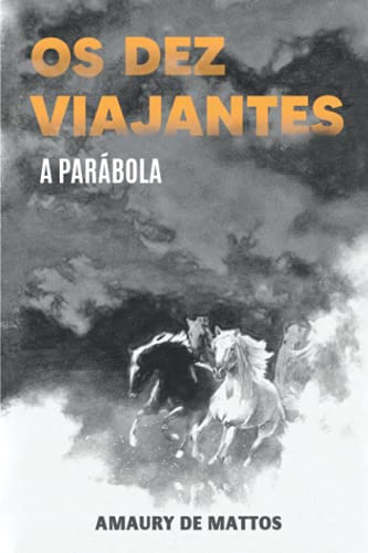 Os Dez Viajantes: A Par?bola (Portuguese Edition)