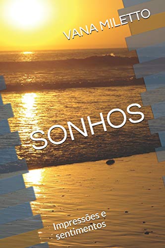 SONHOS: Impress?es e sentimentos (Portuguese Edition)