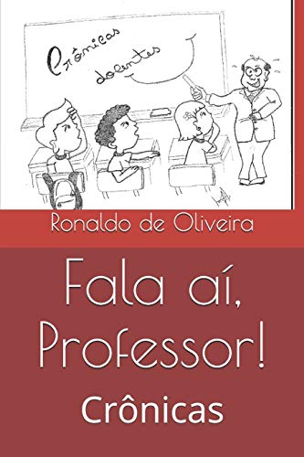 Fala aí, Professor!: Crônicas (Portuguese Edition)