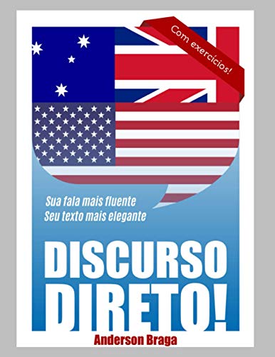 Discurso Direto!: Sua Fala Mais Fluente. Seu Texto Mais Elegante. (Portuguese Edition)