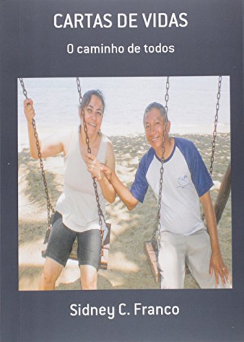 CARTAS DE VIDAS: O CAMINHO DE TODOS (Portuguese Edition)
