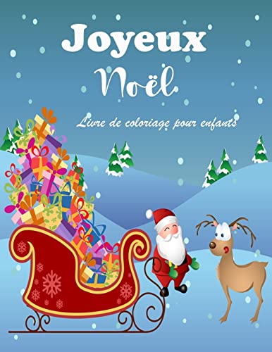 Livre De Coloriage De No?l ?tonnant Pour Les Enfants : Pages De No?l Faciles Et Amusantes ? Colorier Avec Bonhomme De Neige, P?re No?l Et Autres Pour Gar?ons Et Filles