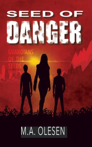 Seed of Danger: A paranormal dystopia novella