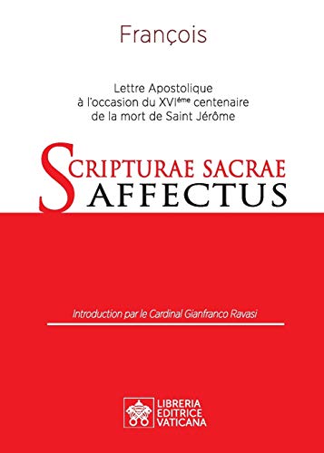 Scripturae Sacrae affectus: Lettre Apostolique à l'occasion du 16ème centenaire de la mort de Saint Jérôme (French Edition)