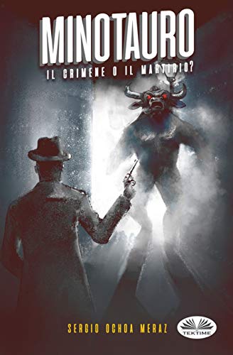 Minotauro: ¿Crimen O Sacrificio? (Spanish Edition)