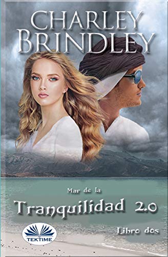 Mar de la tranquilidad 2.0: Libro dos: Invasi??n (Spanish Edition)