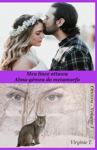Meu Lince Ottawa: Alma-g?¬mea do Metamorfo (Portuguese Edition)