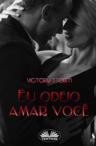 Eu Odeio Amar Voc?¬ (Portuguese Edition)