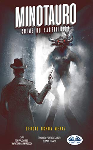 Minotauro: Crime ou Sacrif?¡cio? (Portuguese Edition)