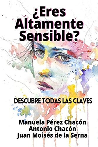 ?é??Eres Altamente Sensible?: Descubre Todas Las Claves (Spanish Edition)