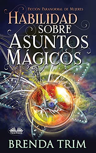 Habilidad sobre Asuntos M?ígicos: Ficci??n Paranormal de Mujeres (Spanish Edition)