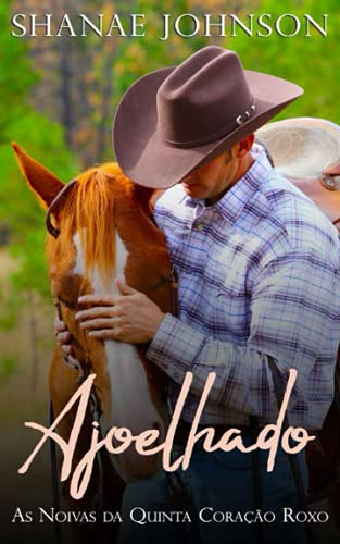 Ajoelhado: Romance de um Doce Casamento de Conveni?¬ncia (Portuguese Edition)