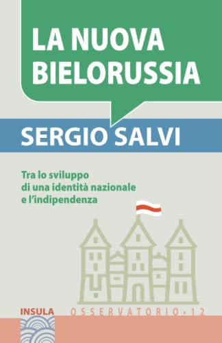 LA NUOVA BIELORUSSIA (Italian Edition)