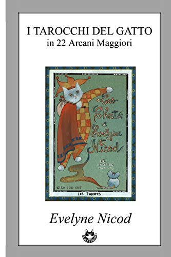 I Tarocchi del gatto in 22 Arcani Maggiori: Les Tarots des Chats (Libreria del gatto) (Italian Edition)