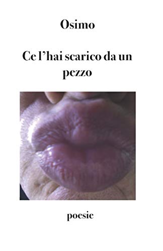 Ce l'hai scarico da un pezzo: Trentasette poesie (Poesia) (Italian Edition)