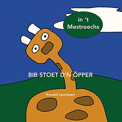 Bib stoet d'n ??pper: in 't Mestreechs (Bib de giraf - kinderprentenboeken in diverse talen) (Dutch Edition)