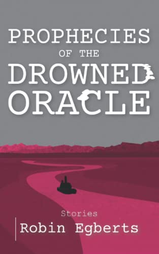 Prophecies Of The Drowned Oracle: Stories