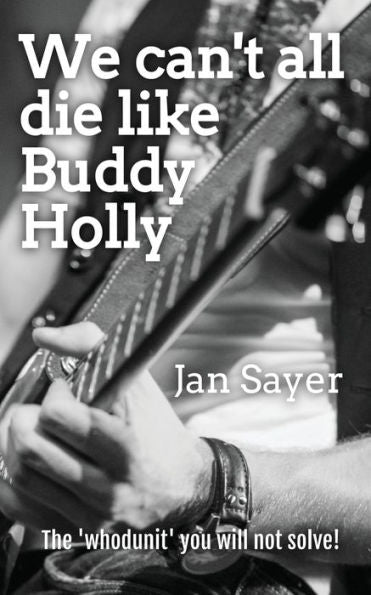 We Can't All Die Like Buddy Holly