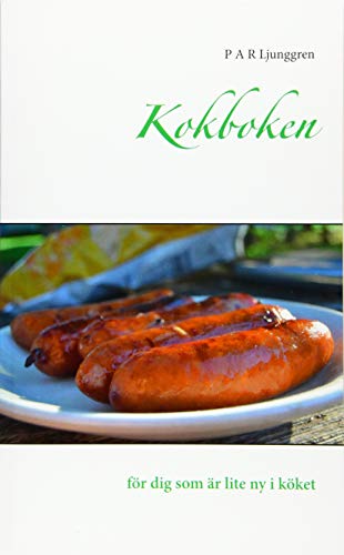 Kokboken: f?r dig som ?r lite ny i k?ket (Swedish Edition)