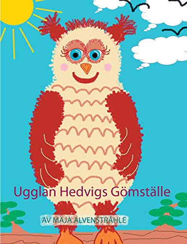 Ugglan Hedvigs Gömställe (Swedish Edition)