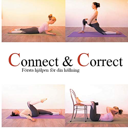 Connect & Correct: F??rsta hj?ñlpen f??r din h?Ñllning (Swedish Edition)