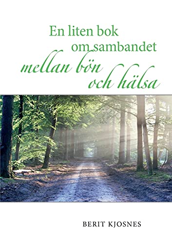 En Liten Bok Om Sambandet Mellan B??N Och H??µlsa (Swedish Edition)