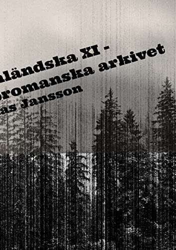 Di Ångermanländska Xi - Skrönor Ur Det Bromanska Arkivet (Swedish Edition)