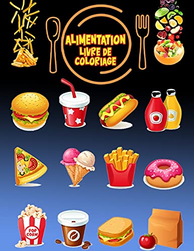 Alimentation Livre De Coloriage: Livre D'Activit?·??S Pour Les Enfants (French Edition)