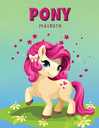 Pony Malbuch: Aktivit??AEtsbuch F??R Kinder (German Edition)