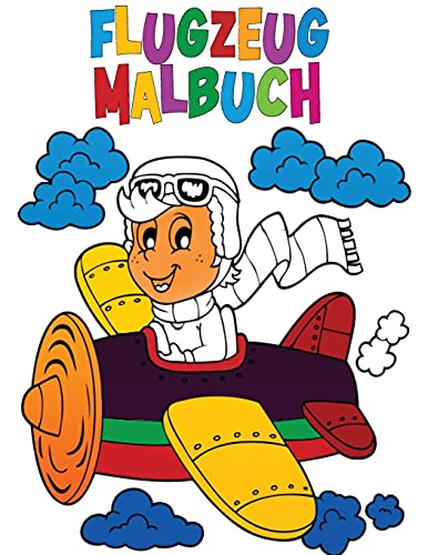 Flugzeug Malbuch: Aktivit??AEtsbuch F??R Kinder (German Edition)