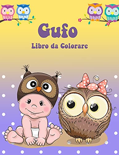 Libro Da Colorare Gufo: Libro Di Attivit??ü Per Bambini (Italian Edition)
