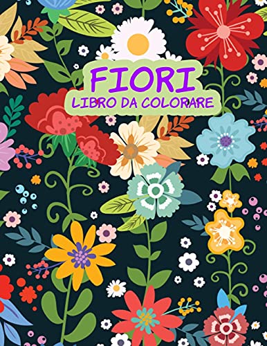 Fiori Libro Da Colorare: Libro Di Attivit?·?ß Per Bambini (Italian Edition)