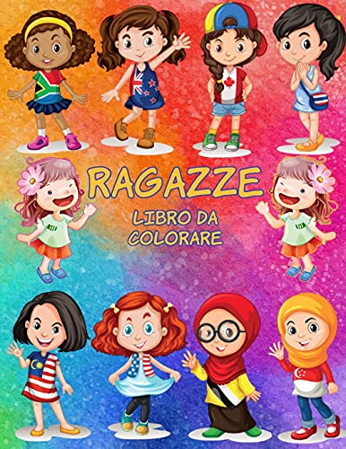Ragazze Libro Da Colorare: Libro Di Attivit?·?ß Per Bambini (Italian Edition)