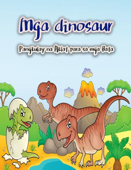Mga dinosaur Pangkulay na Aklat para sa mga Bata (Filipino Edition)