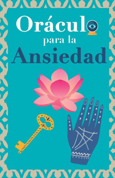 Oráculo para la ansiedad: Calma tu ansiedad. Pregunta al Libro Oráculo y te responderá. (Spanish Edition)