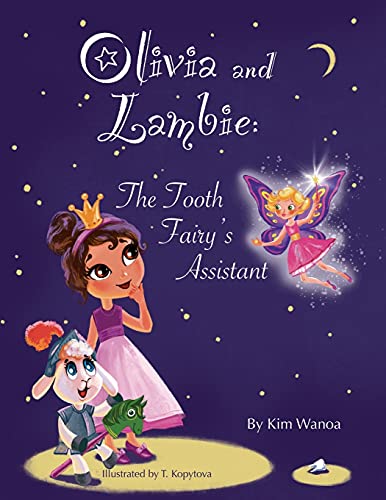 Olivia And Lambie:: The Tooth Fairy???S Assistant.