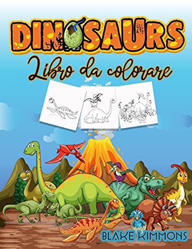 Dinosauri Libro Da Colorare: Libro Di Attivit??ü Per Bambini, Impara I Nomi Dei Dinosauri E Colorali (Italian Edition)