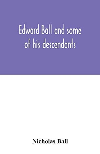 Edward Ball and some of his descendants