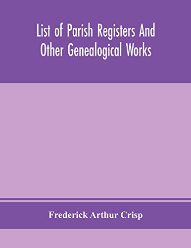 List of parish registers and other geneaLogical works - Paperback