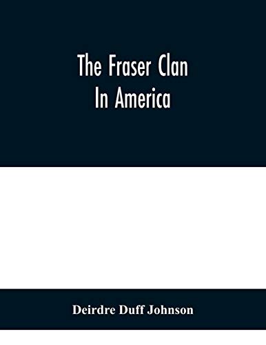 The Fraser Clan In America